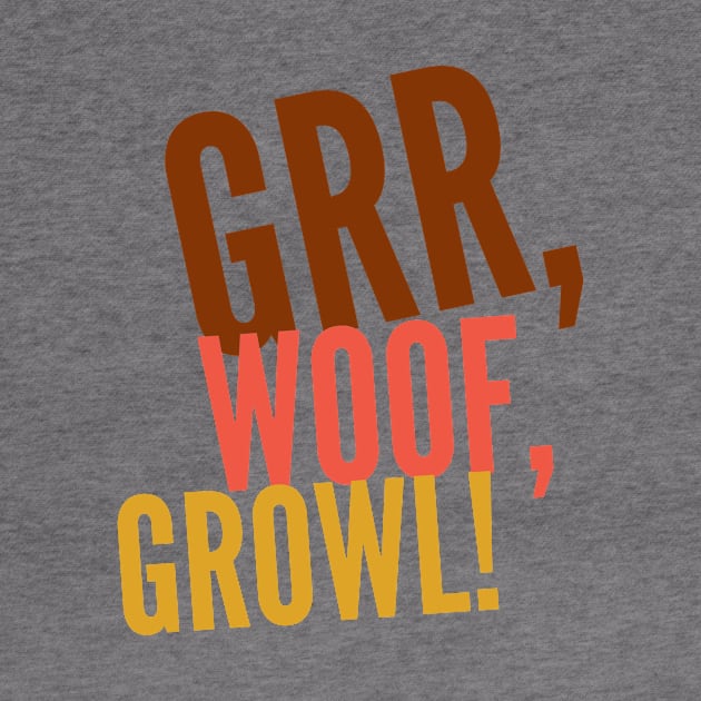 Grr, Woof, Growl! by JasonLloyd